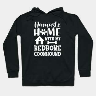Redbone Coonhound Dog - Namaste home with my redbone coonhound Hoodie